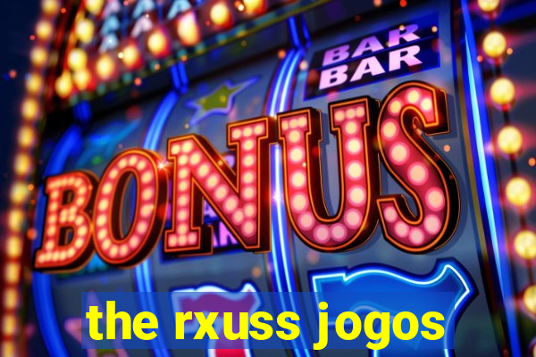 the rxuss jogos